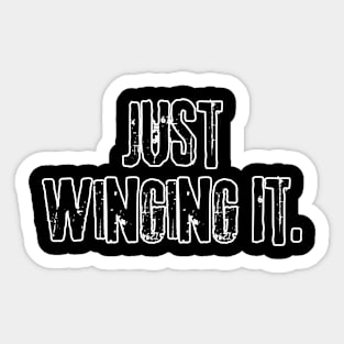 Just Winging It. Sticker